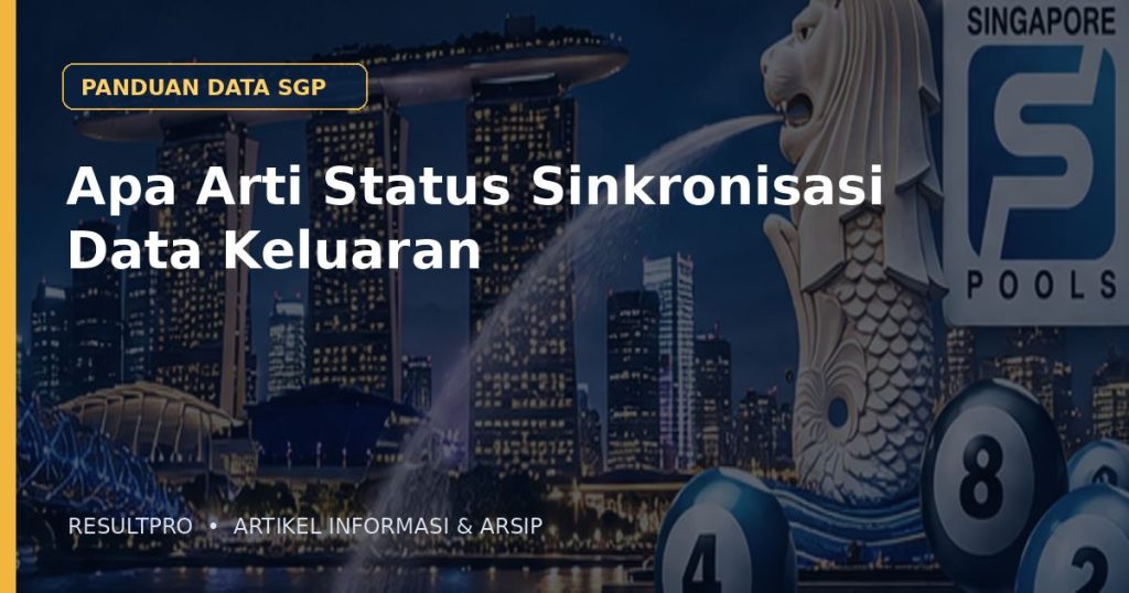 Ilustrasi artikel Apa Arti Status Sinkronisasi Data Keluaran dengan latar panorama Singapura dan desain data historis