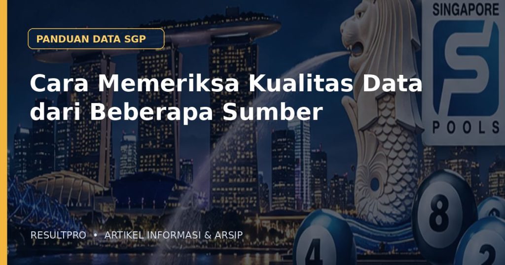 Ilustrasi artikel Cara Memeriksa Kualitas Data dari Beberapa Sumber dengan latar panorama Singapura dan desain data historis