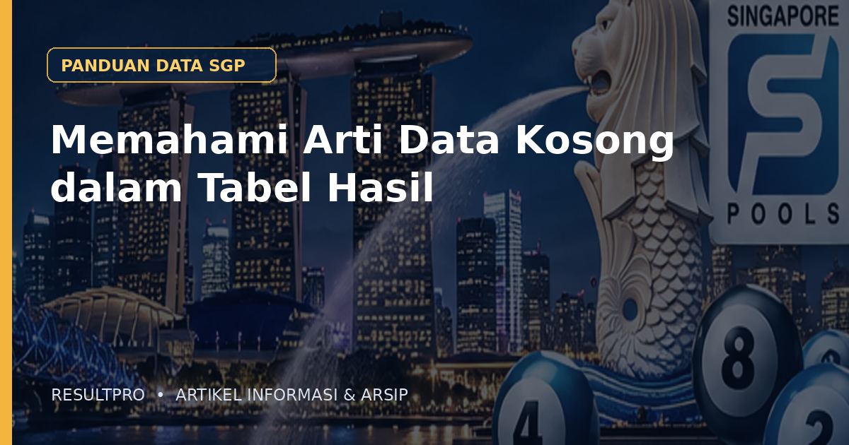 Memahami Arti Data Kosong dalam Tabel Hasil