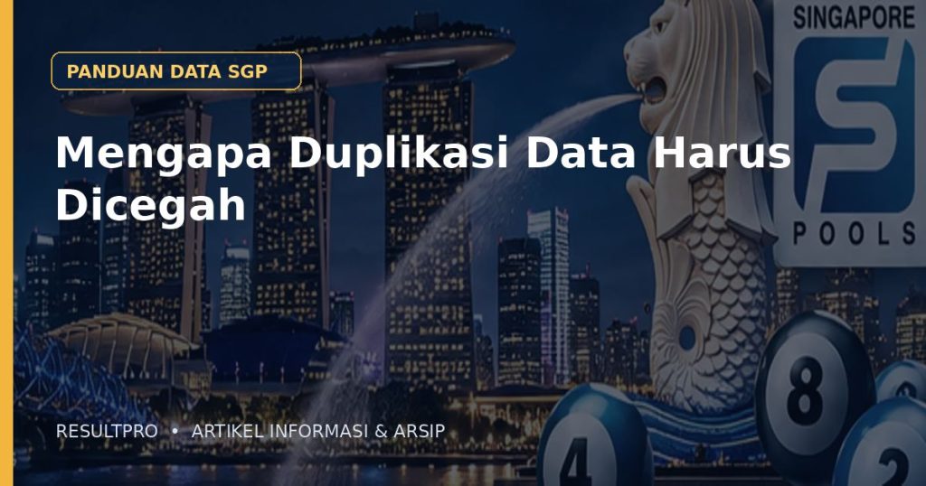 Ilustrasi artikel Mengapa Duplikasi Data Harus Dicegah dengan latar panorama Singapura dan desain data historis
