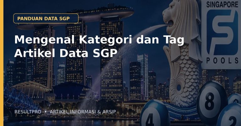 Ilustrasi artikel Mengenal Kategori dan Tag Artikel Data SGP dengan latar panorama Singapura dan desain data historis