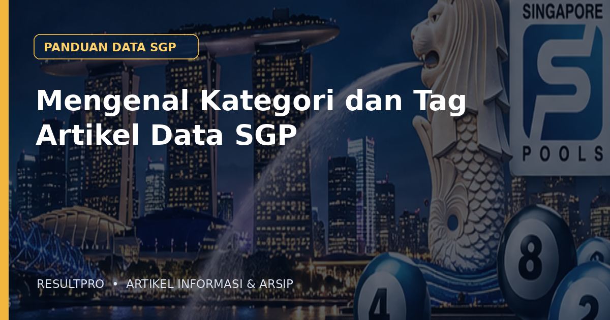 Mengenal Kategori dan Tag Artikel Data SGP