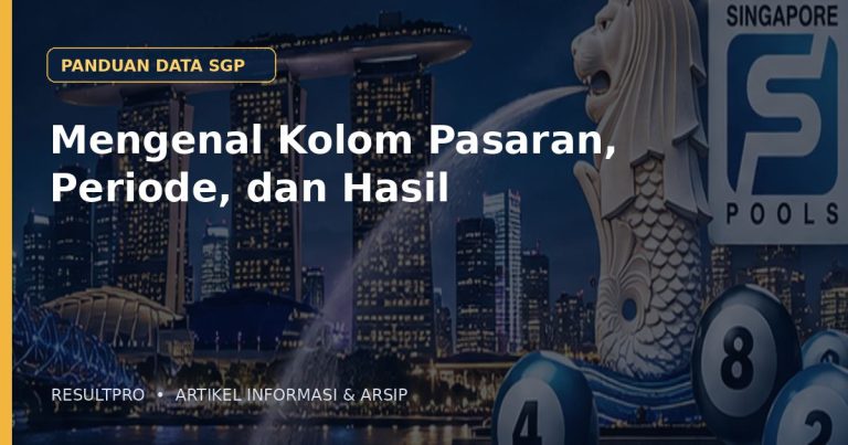 Ilustrasi artikel Mengenal Kolom Pasaran, Periode, dan Hasil dengan latar panorama Singapura dan desain data historis