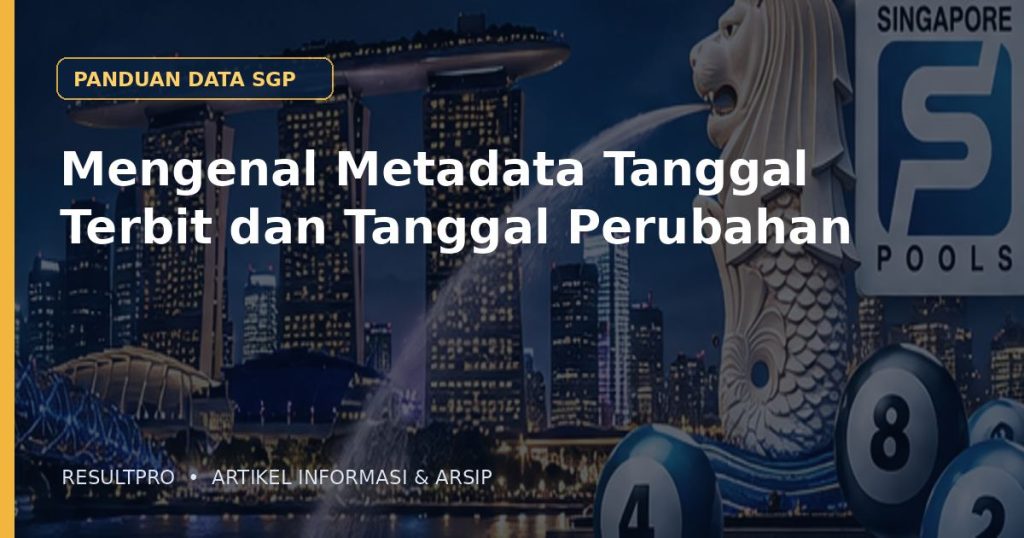 Ilustrasi artikel Mengenal Metadata Tanggal Terbit dan Tanggal Perubahan dengan latar panorama Singapura dan desain data historis