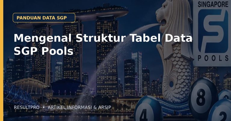 Ilustrasi artikel Mengenal Struktur Tabel Data SGP Pools dengan latar panorama Singapura dan desain data historis