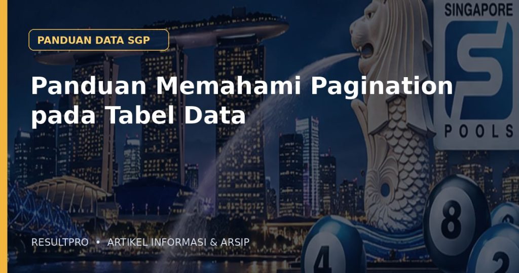 Ilustrasi artikel Panduan Memahami Pagination pada Tabel Data dengan latar panorama Singapura dan desain data historis