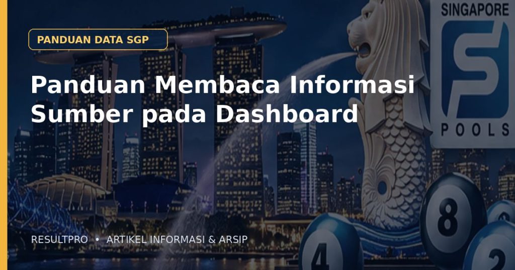 Ilustrasi artikel Panduan Membaca Informasi Sumber pada Dashboard dengan latar panorama Singapura dan desain data historis