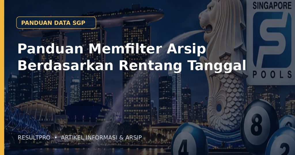 Ilustrasi artikel Panduan Memfilter Arsip Berdasarkan Rentang Tanggal dengan latar panorama Singapura dan desain data historis