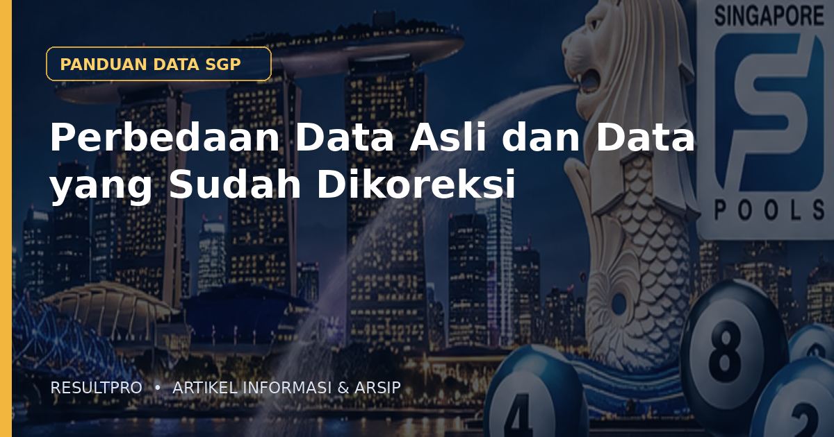 Perbedaan Data Asli dan Data yang Sudah Dikoreksi